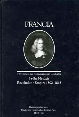 Couverture du produit · FRANCIA, BAND 27/2, 2000, FORSCHUNGEN ZUR WESTEUROPÄISCHEN GESCHICHTE, FRÜHE NEUZEIT - REVOLUTION - EMPIRE, 1500-1815 (Inhalt: 