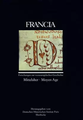 Couverture du produit · Francia: Mittelalter /Moyen Age (Francia - Forschungen zur westeuropäischen Geschichte, Band 28)