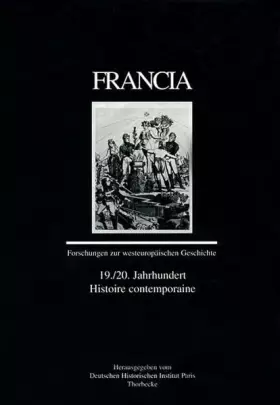 Couverture du produit · Francia: 19./20. Jahrhundert - Histoire contemporaine (Francia - Forschungen zur westeuropäischen Geschichte, Band 24)