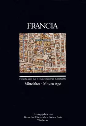 Couverture du produit · Francia: Mittelalter /Moyen Age (Francia - Forschungen zur westeuropäischen Geschichte, Band 25)