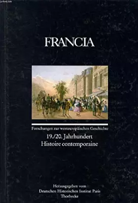 Couverture du produit · Francia: 19./20. Jahrhundert - Histoire contemporaine (Francia - Forschungen zur westeuropäischen Geschichte)