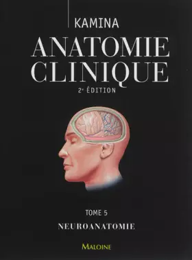 Couverture du produit · Anatomie clinique : Tome 5, Neuroanatomie