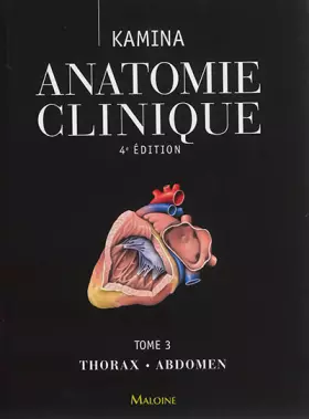 Couverture du produit · Anatomie clinique. Tome 3: thorax, abdomen, 4e ed.