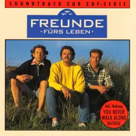 Couverture du produit · Freunde Fürs Leben - Soundtrack Zur ZDF-Serie