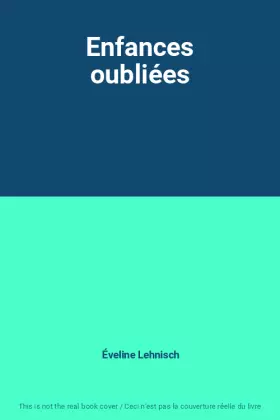 Couverture du produit · Enfances oubliées