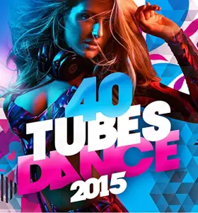 Couverture du produit · 40 Tubes Dance 2015
