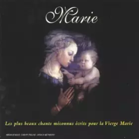 Couverture du produit · Marie, les plus beaux chants méconnus écrits pour la Vierge Marie