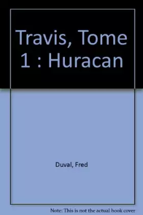 Couverture du produit · Travis, tome 1 : Huracan