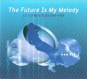 Couverture du produit · The Future Is My Melody Vol. 1