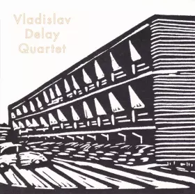 Couverture du produit · Vladislav Delay Quartet