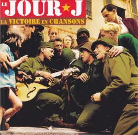Couverture du produit · Le Jour ★ J - La Victoire En Chansons