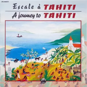 Couverture du produit · Escale A Tahiti - A Journey To Tahiti
