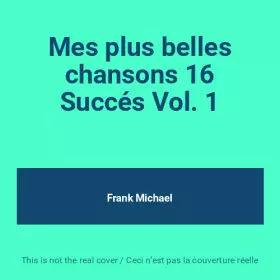 Couverture du produit · Mes plus belles chansons 16 Succés Vol. 1