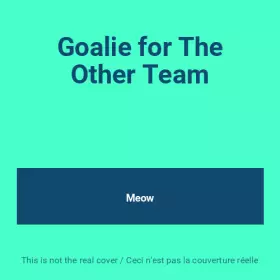 Couverture du produit · Goalie for The Other Team