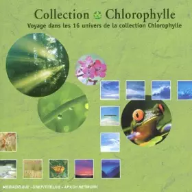 Couverture du produit · Voyage dans Les 16 Univers De La Collection Chlorophylle