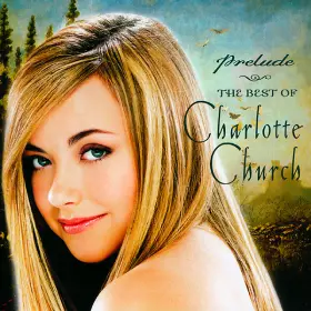 Couverture du produit · Prelude - The Best Of Charlotte Church