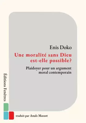 Couverture du produit · Une moralité sans Dieu est-elle possible ? Plaidoyer pour un argument moral contemporain