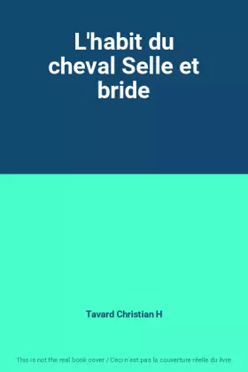Couverture du produit · L'habit du cheval Selle et bride