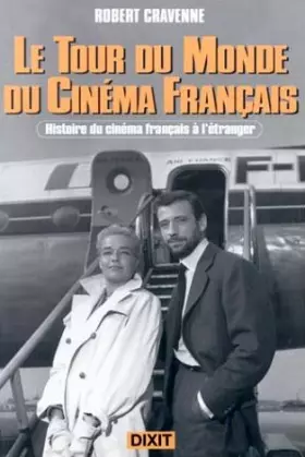 Couverture du produit · Le tour du monde du cinéma français: Histoire du cinéma français à l'étranger