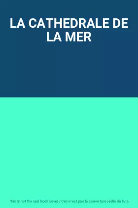 Couverture du produit · LA CATHEDRALE DE LA MER