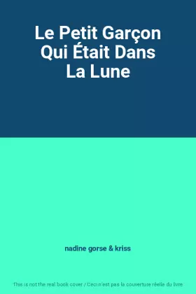 Couverture du produit · Le Petit Garçon Qui Était Dans La Lune