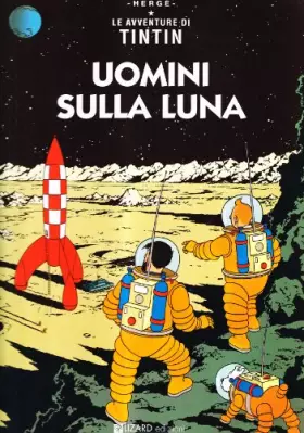Couverture du produit · Le avventure di Tintin. Uomini sulla luna