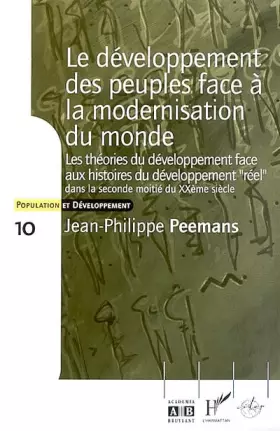 Couverture du produit · Le développement des peuples face à la modernisation du monde : Essai sur les rapports entre l'évolution des théories du dévelo