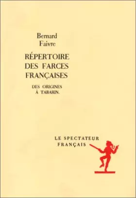 Couverture du produit · Répertoire des farces françaises : Des origines à Tabarin