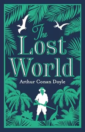 Couverture du produit · The Lost World: Annotated Edition (Alma Classics Evergreens)