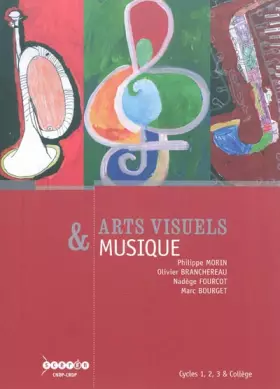 Couverture du produit · Arts visuels & musique : Cycles 1, 2, 3 & Collège
