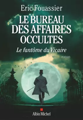 Couverture du produit · Le Bureau des affaires occultes - tome 2 - Le Fantôme du Vicaire