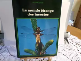 Couverture du produit · Le Monde étrange des insectes (Nature et vie)
