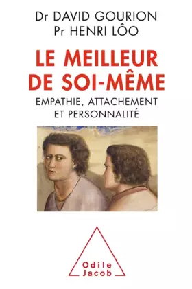 Couverture du produit · Le Meilleur de soi-même: Empathie, attachement et personnalité