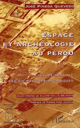 Couverture du produit · Espace et archéologie au Pérou: Lecture spatiale des sociétés préhispaniques