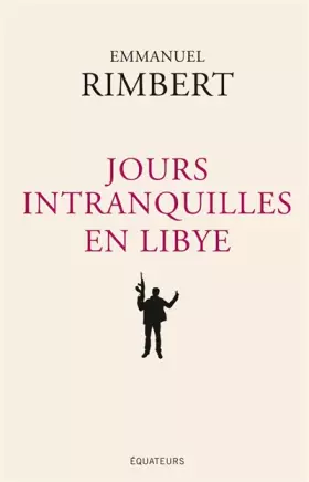 Couverture du produit · Jours intranquilles en Libye