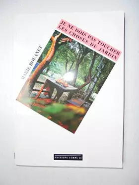 Couverture du produit · je ne dois pas toucher les choses du jardin