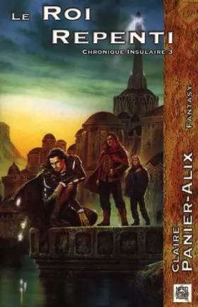 Couverture du produit · Chronique insulaire, Tome 3 : Le roi repenti
