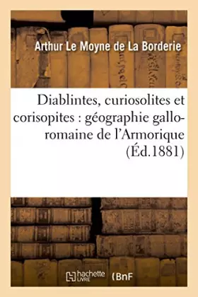 Couverture du produit · Diablintes, curiosolites et corisopites, géographie gallo-romaine de l'Armorique