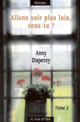 Couverture du produit · Allons voir plus loin, veux-tu ? : Tome 2