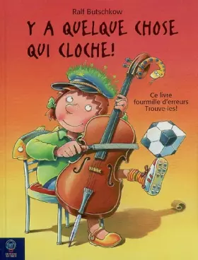 Couverture du produit · Y a Quelque Chose Qui Cloche!