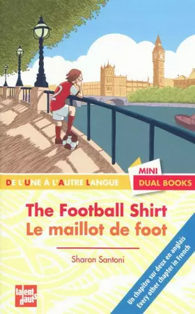 Couverture du produit · LE Maillot De Foot/ the Fooball Shirt
