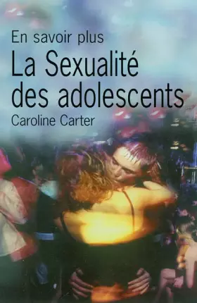 Couverture du produit · La sexualité des adolescents