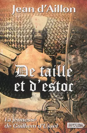 Couverture du produit · De taille et d'estoc : La jeunesse de Guilhem d'Ussel