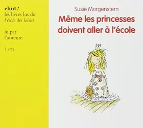 Couverture du produit · MEME LES PRINCESSES DOIVENT ALLER A L'ECOLE (LIVRE LU) CD