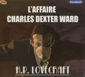 Couverture du produit · L'affaire Charles Dexter Ward