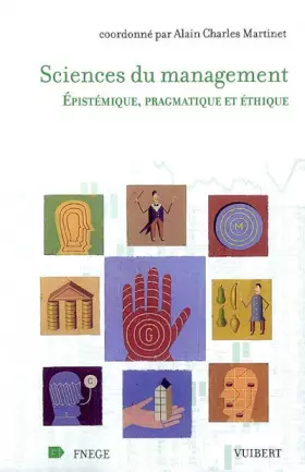 Couverture du produit · Sciences du management : Epistémique, pragmatique et éthique