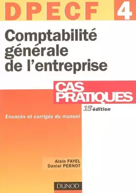 Couverture du produit · Comptabilité générale de l'entreprise DPECF 4 : Cas pratiques