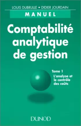 Couverture du produit · Comptabilité analytique de gestion, tome 1