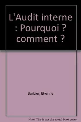 Couverture du produit · L'Audit interne : Pourquoi ? comment ?