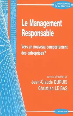 Couverture du produit · Le Management Responsable : Vers un nouveau comportement des entreprises ?